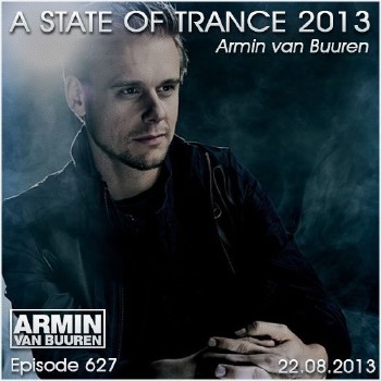Armin van Buuren - A State of Trance Episode 627 (2013)