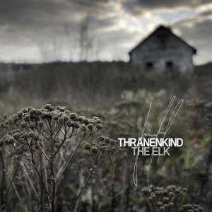 Thranenkind – The Elk (2013)