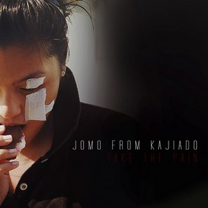 Jomo From Kajiado - Take The Pain (Single) (2013)