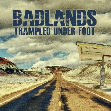 Trampled Under Foot - Badlands   ( 2013 )