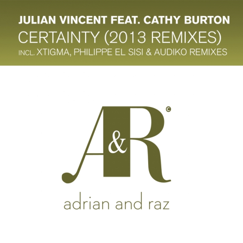 Julian Vincent Ft. Cathy Burton - Certainty (2013 Remixes)