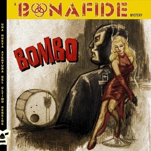 Bonafide – Bombo   ( 2013 )