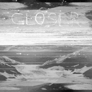 Closer - In Search of Life (Unmastered) (2013)
