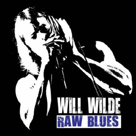 Will Wilde - Raw Blues   ( 2013 )