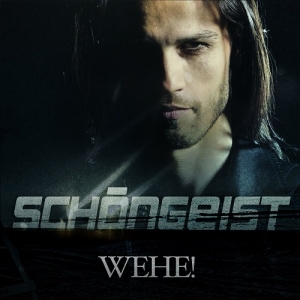 Schongeist - Wehe! (2013)