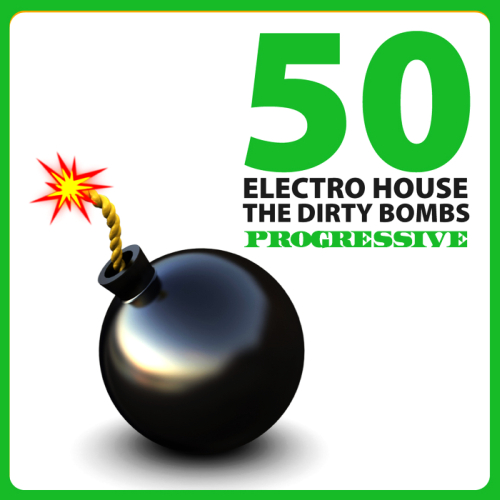 50 Electro House Bomb Dirty (2013)