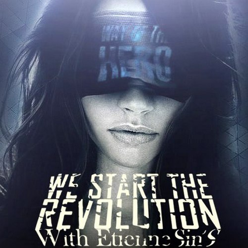 We Start The Revolution With Etienne Sin - Way of the Hero (ft. Egor Erushin) (Single) (2013)