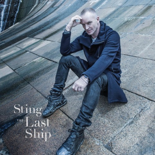 Sting - The Last Ship (2013) [Deluxe Edition]