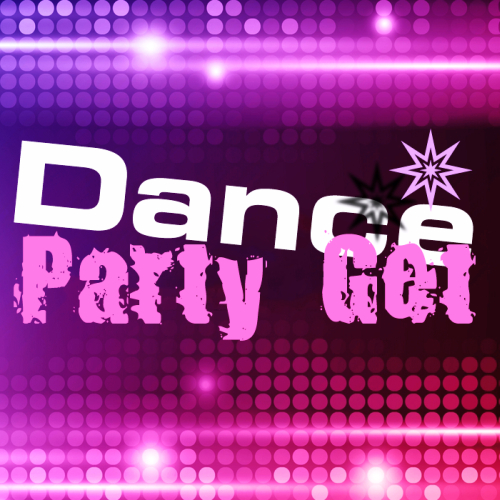 Dance Party Get Loud (2013)