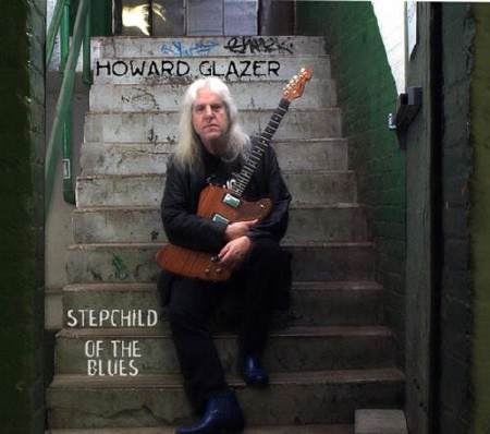 Howard Glazer - Stepchild Of The Blues   ( 2013 )