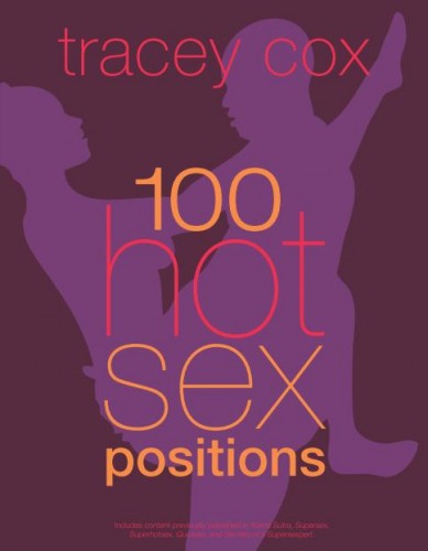 Обложка книги Tracey Cox / Трейси Кокс - 100 Hot Sex Positions / 100 позиций для страстного секса [2011, PDF, ENG]