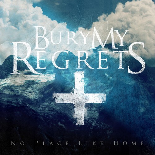 Bury My Regrets - No Place Like Home [EP] (2012)