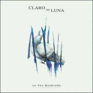 Claro de Luna - La Voz Quebrada (2013)