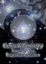 .    / Genius and Geometry. Traces of Our Enigmatic Ancestors (2010) SATRip