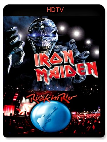 Iron Maiden: Rock In Rio 5 (2013) HDTV 720p