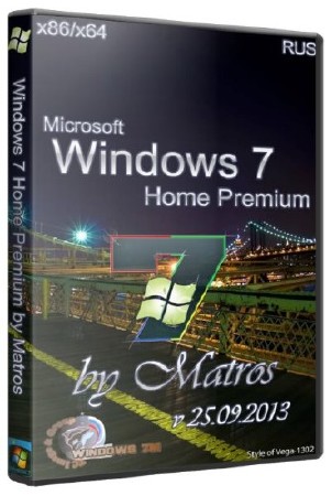 Windows 7 Home Premium x86/x64 by Matros 25.09.2013 (RUS/2013)