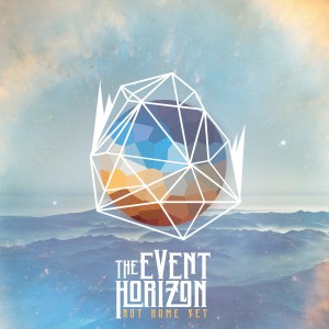 The Event Horizon - Not Home Yet (EP) (2013)
