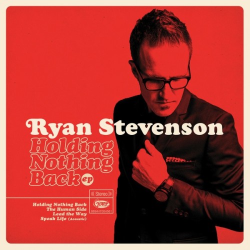 Ryan Stevenson - Holding Nothing Back (EP) (2013)