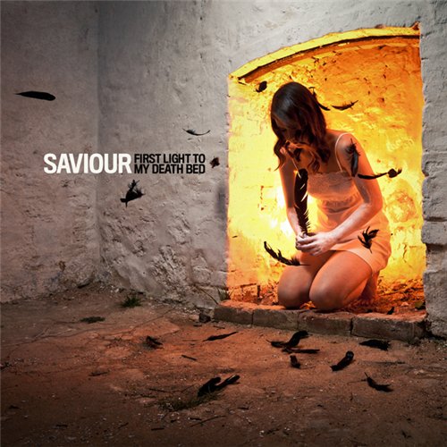 Saviour - First Light To My Death Bed (2013)