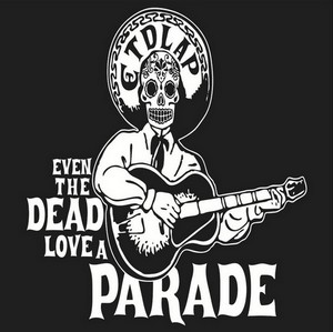 Even The Dead Love A Parade - Even The Dead Love A Parade [EP] (2013)
