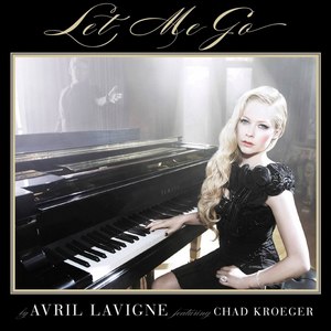 Avril Lavigne - Let Me Go (ft. Chad Kroeger) (Single) (2013)