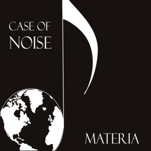 Materia - Case Of Noise (2013)