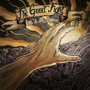 The Good Fight – This Is My Nightmare [single] (2013)