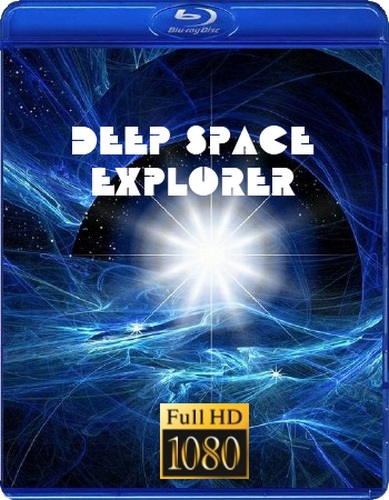    / Deep Space Explorer (2010) HDTV 1080p