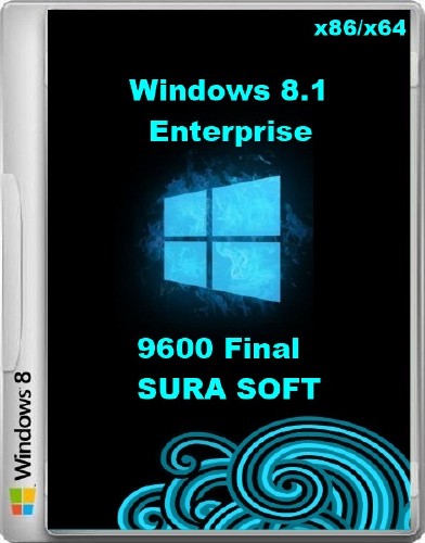 Windows 8.1 Enterprise RTM 9600 Final СУРА SOFT (x86/x64/2013/RUS) Офіційні російські версії
