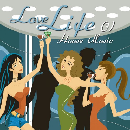 VA - Love Life House Music, Vol. 1 (2013) 