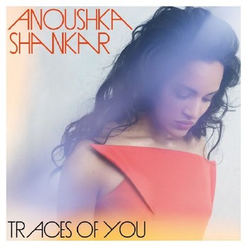 Anoushka Shankar - Traces of You (2013)