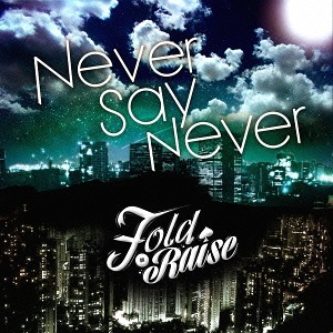 Fold or Raise - Never Say Never [new track] (2013)