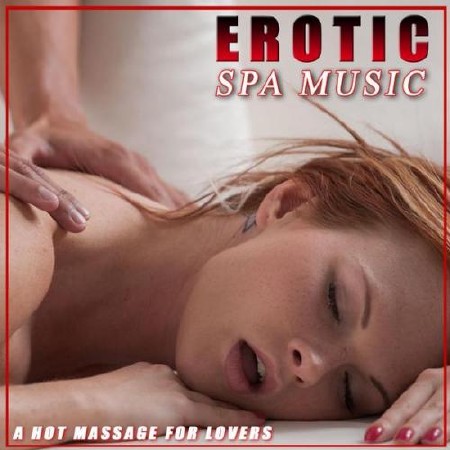 Ambient Stimulation Center - Erotic Spa Music a Hot Massage for Lovers  (2013)
