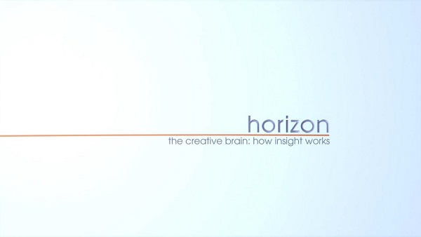 BBC. Горизонт. Как развить творческие способности? / BBC. Horizon. The Creative Brain: How Insight Works (2013) HDTVRip 720p