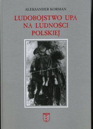 Зверства УПА, истребление польского населения