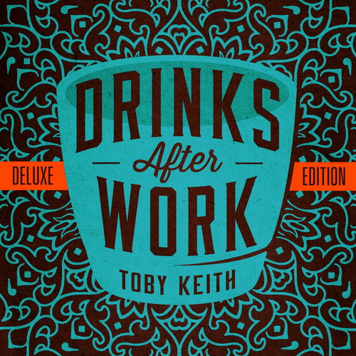  Toby Keith - Drinks After Work (2013)