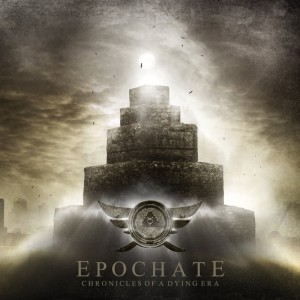 Epochate - Chronicles Of A Dying Era (2009)