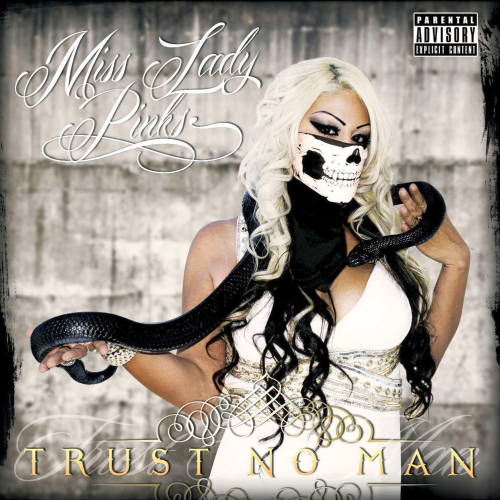 Miss Lady Pinks - Trust No Man (2013)