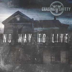 Chasing Safety – No Way to Live (Signle) (2013)
