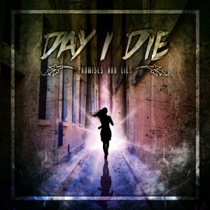 Day I Die - Promises and Lies (EP) (2013)