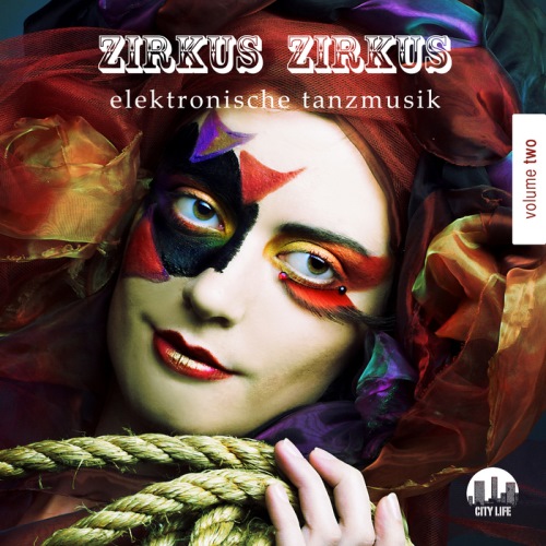 VA - Zirkus Zirkus Vol 2: Elektronische Tanzmusik (2013)