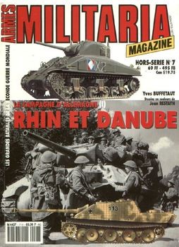 La Campagne DAllemagne (I) Rhin et Danube (Armes Militaria Magazine Hors-Serie 7)