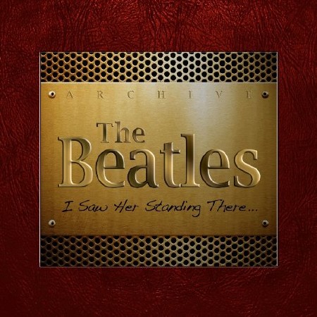 The Beatles - I Saw Her Standing There (2013)  FLAC