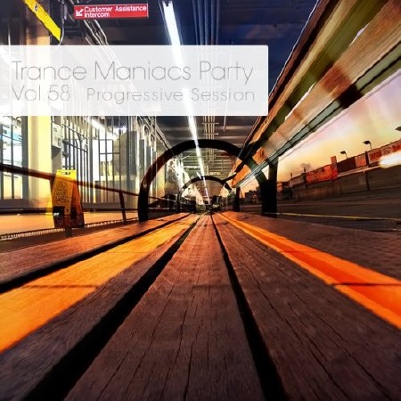 Trance Maniacs Party: Progressive Session #58 (2013)