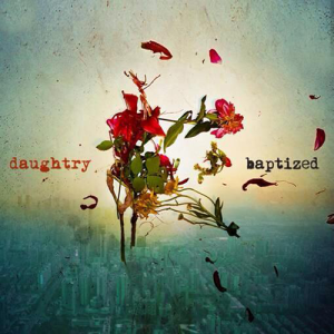 Daughtry - Baptized (Deluxe Edition) (2013)