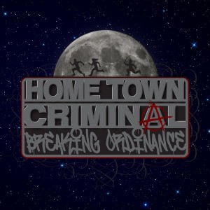 Home Town Criminal - Breaking Ordinance (2013)