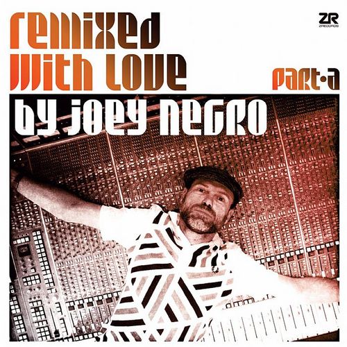 Joey Negro - Remixed with Love by Joey Negro (2013)
