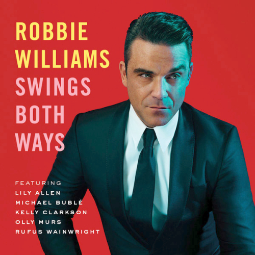 Robbie Williams - Swings Both Ways (Deluxe Edition)(2013) FLAC