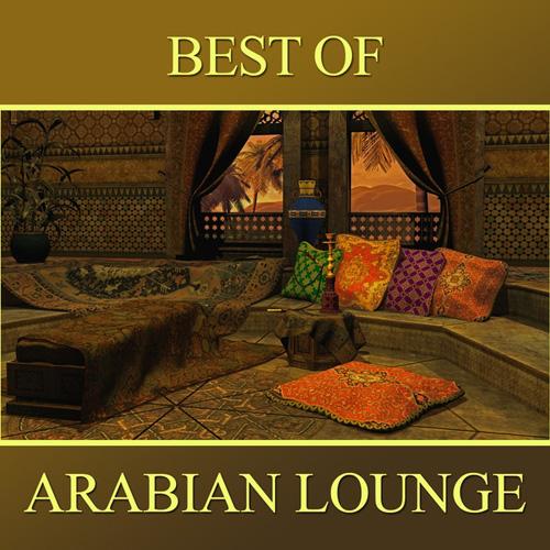 Abdul Al Kahabir - Best of Arabian Lounge (2013)