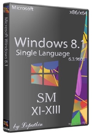 Microsoft Windows 8.1 Single Language 6.3.9600 86/x64 SM XI-XIII (RUS/2013)